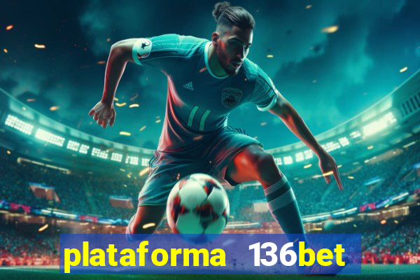 plataforma 136bet paga mesmo